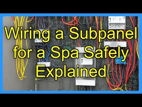 Wiring a Subpanel for a Spa Safely Explained