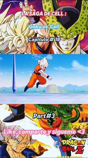 1.4K views · 19 reactions | DBZ Saga de Cell Capitulo 18/3 Goku vs Cell #animeedit #anime #dragonball #dbz #DBS #dbzfan #goku #vegeta #Gohan #Cell #trunks #bulma #androides | Animes.Clasicos 0.2 | Facebook