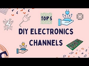 Top Five DIY Electronics channels on Youtube