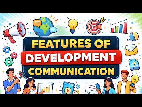 Key Features of Development Communication | Concepts Explained | UGC NET JMC Paper 2