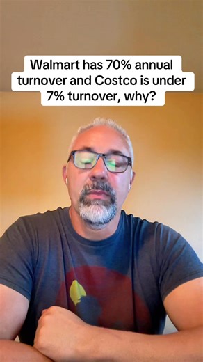Video 589 Walmart had over a 70 percent annual employee turnover and Costcos annual employee turnover is under 7 percent. With only three dollars more on average an hour at Costco, why is there such a gigantic difference? It has to be how people are treated, the benefits, the schedule flexibility, and most importantly, the culture. Easy fix if they cared to do so, but they haven’t, so they don’t, and they won’t.@walmart @costco #walmart #costco #mattrieck #turnover #companyculture | Matt Rieck