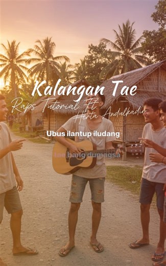 17K views · 293 reactions | Kalangan Tae - Raps Tutorial Ft. Herta Andulkadir Lyrics by Bata Gaunan Rap Verse by Herta Abdulkadir Tabiya ha mga kimakaun ✌️ #highlightseveryonefollowers2025シ゚viralfbreelsfypシ゚viral #highlights #tausugaong #kalangantae | Raps Tutorial | Facebook