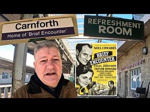 The Ultimate Tribute to Brief Encounter & Carnforth Railway Station