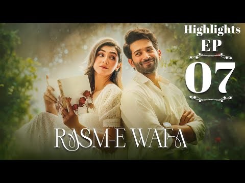 Rasm e Wafa Episode 7 | Highlights | Hina Chaudhary | Arslan Khan