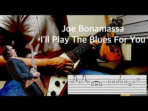 Guitar Lesson | Joe Bonamassa - I'll Play The Blues For You(Live At The Greek Theatre) with Tabs