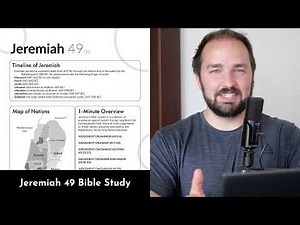 Jeremiah 49 - Bible Study, Explanation, and Application