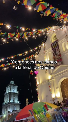 Feria de Quiché 2026: cuándo y cómo llegar a Santa Elena de la Cruz