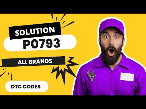🛑 P0793 Code: CAUSES and SOLUTIONS【2025】🛑