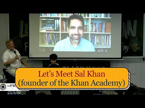 Let’s Meet Sal Khan (founder of the Khan Academy)