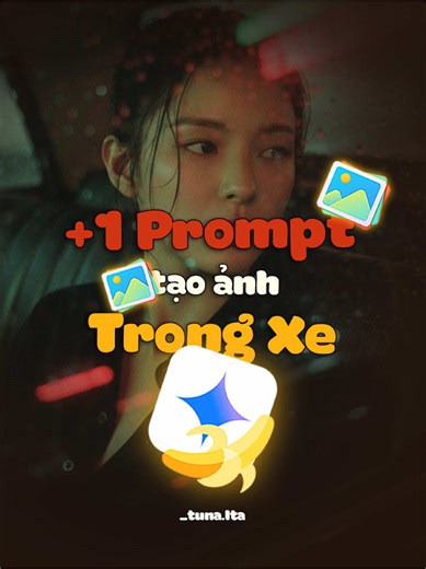 Tạo Ảnh Ngồi Trong Xe Với Gemini