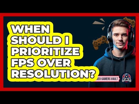 When Should I Prioritize FPS Over Resolution?
