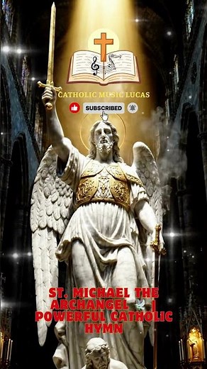 St. Michael the Archangel 🕊️ | Powerful Catholic Hymn | Catholic Music Lucas