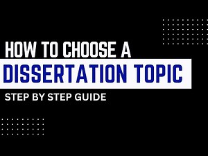 How to Choose a Dissertation Topic | 8 Steps to Follow