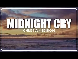 Midnight Cry | Lyrics, Band and Men's Chorus | Christian Edition
