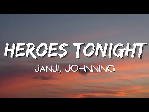 Janji, Johnning - Heroes Tonight (feat. Johnning) (Lyrics)