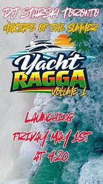 Yacht Ragga Vol. 1 🚤🔥 2‑Minute Teaser — Full Mix Drops May 1st @ 4:20 PM