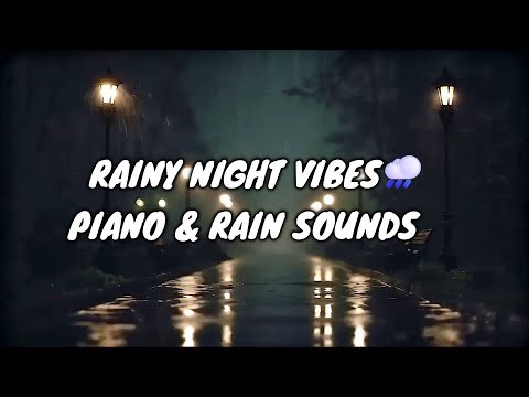 Rainy Night Walk | Relaxing Piano & Rain Sounds for Calm & Focus