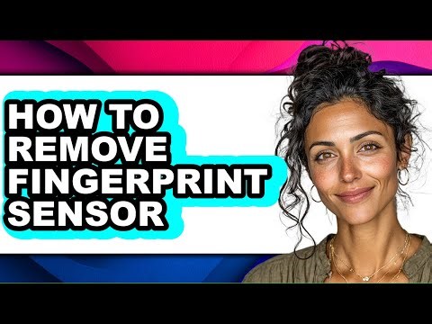 How to Remove Fingerprint Sensor (easy Method)