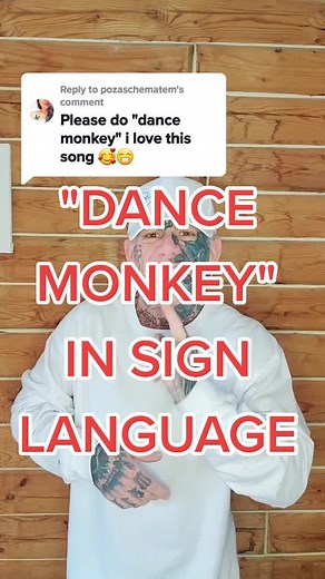 Dance Monkey Sign Language Performance