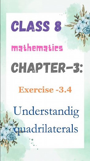 Class 8 Maths CHAPTER-3: understanding quadrilaterals Exercise 3.4 (new book) ncert solutions