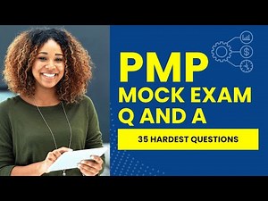 PMP Mock Exam Questions and Answers with Explanations (35 Hardest Questions)
