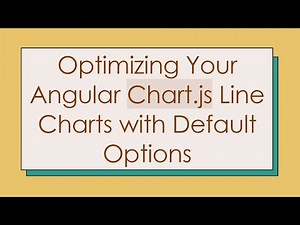 Optimizing Your Angular Chart.js Line Charts with Default Options