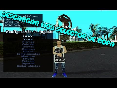 ➤Descargar Selector de Ropa Para Gta San Andreas