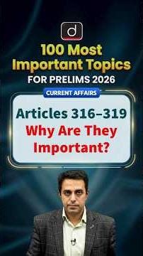 Articles 316 to 319 Explained | UPSC Members Rules | Indian Polity | Drishti IAS English #shorts