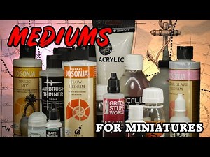 Still using Water to thin your paint? Mediums for Miniatures.