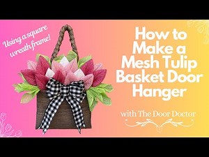 How to Make a Wreath/ Flower Wreath DIY/ Mesh Flower Wreath Tutorial/ Spring Wreath DIY/ Tulip Decor