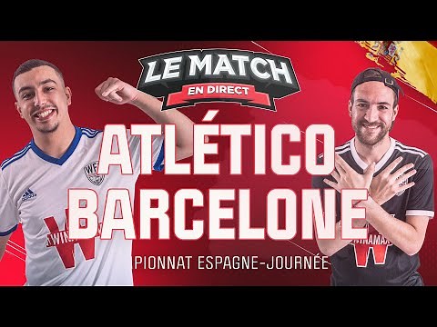 🔴 Atlético de Madrid - Barcelone - Le Match en direct / Atlético - Barça (Football)