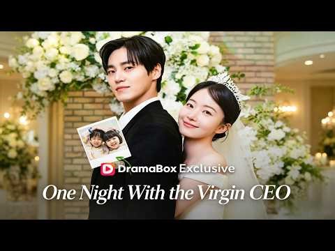 🆕One Night With the Virgin CEO【Wonderful Drama】#drama