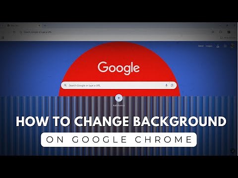 How to Change Background in Google Chrome | Easy Tutorial for Beginners