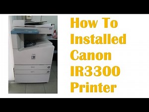 How to Installed Canon IR3300 Printer Driver| LAN |Network printer