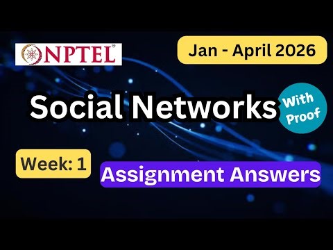 NPTEL Social Networks Week 1 Assignment Answers With Explanation | Jan–Apr 2026