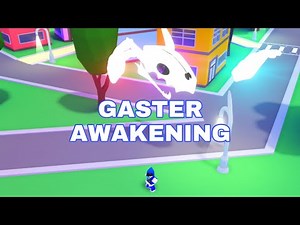 Gaster Awakening showcase [A Universal Time]