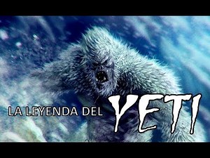 EL YETI: El Hombre de la Nieves|Criptozoologia|Terror