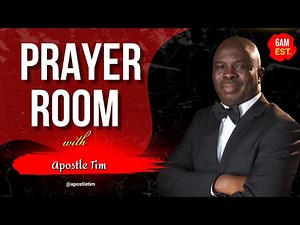 In The Prayer Room with Apostle Tim