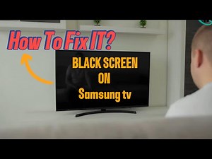 How to Fix a Samsung TV with a Black Screen?