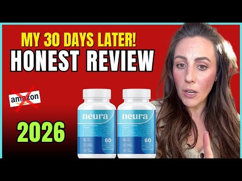 🧠 Neura Review 2026 – Does This Natural Brain Formula Really Support Memory, Focus & Mental Energy?