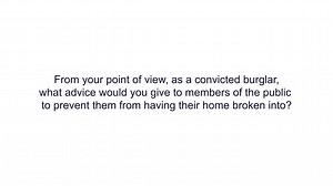 Convicted burglar interview