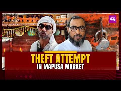 THEFT ATTEMPT IN MAPUSA MARKET