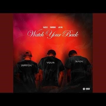 WATCH YOUR BACK (feat. Kwesi K & JAY DEE)
