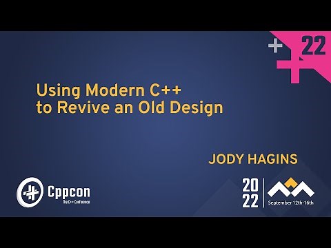 Using Modern C++ to Revive an Old Design - Jody Hagins - CppCon 2022