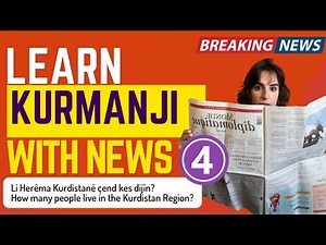 Stay Informed and Learn Kurdish Kurmanji with News - 4| Beginner's Guide to Kurdish Lessons