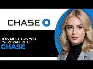 How Much Can You Overdraft With Chase in 2025? (EXPLAINED!)