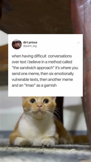 when having difficult conversations over text i believe in a method called"the sandwich approach"