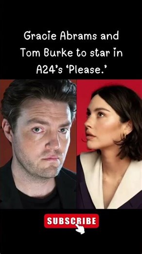 Gracie Abrams and Tom Burke to star in A24’s ‘Please.’ #celebritynews
