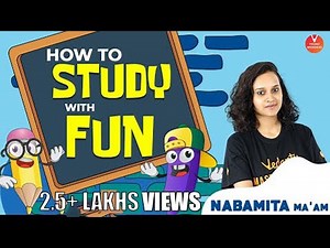 How to Study with Fun by Nabamita ma'am | Study Tips | Study Hacks | Best Way to Study | Vedantu