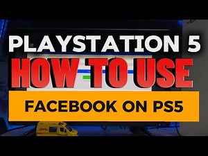 How To Use Facebook On PlayStation 5